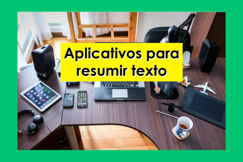 Aplicativo para resumir texto: quais as melhores opções? — Resumo